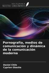 Pornografía, medios de comunicación y dinámica de la comunicación moderna (Spanish Edition) cover image