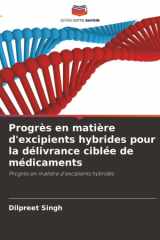 Progrès en matière d'excipients hybrides pour la délivrance ciblée de médicaments: Progrès en matière d'excipients hybrides (French Edition) cover image