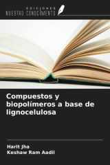 Compuestos y biopolímeros a base de lignocelulosa (Spanish Edition) cover image