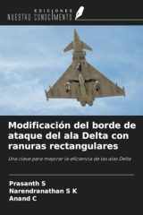 Modificación del borde de ataque del ala Delta con ranuras rectangulares: Una clave para mejorar la eficiencia de las alas Delta (Spanish Edition) cover image