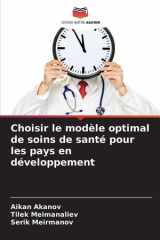 Choisir le modèle optimal de soins de santé pour les pays en développement cover image