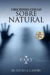 Creciendo Con Lo SOBRENATURAL Part I (Spanish Edition) cover image