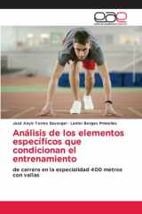 Análisis de los elementos específicos que condicionan el entrenamiento: de carrera en la especialidad 400 metros con vallas (Spanish Edition) cover image