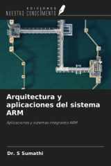 Arquitectura y aplicaciones del sistema ARM: Aplicaciones y sistemas integrados ARM (Spanish Edition) cover image