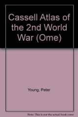 Cassell Atlas of the 2nd World War cover image