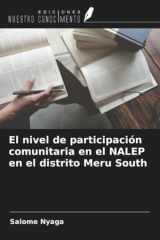 El nivel de participación comunitaria en el NALEP en el distrito Meru South (Spanish Edition) cover image