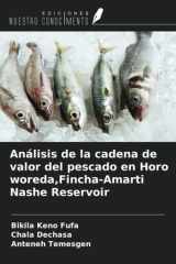 Análisis de la cadena de valor del pescado en Horo woreda,Fincha-Amarti Nashe Reservoir (Spanish Edition) cover image