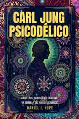 Carl Jung Psicodélico - Arquetipos, Inconsciente Colectivo, La Sombra y los Viajes Psicodélicos cover image