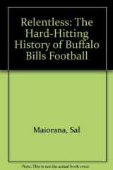 Relentless The Hard-Hitting History of Buffalo Bills Football cover image