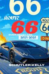 Route 66 Guide De Voyage 2025-2026: Votre carte routière complète pour les initiés : restaurants historiques, trésors cachés et monuments emblématiques incontournables (French Edition) cover image