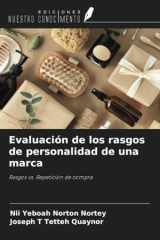 Evaluación de los rasgos de personalidad de una marca: Rasgos vs. Repetición de compra (Spanish Edition) cover image