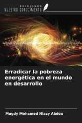 Erradicar la pobreza energética en el mundo en desarrollo (Spanish Edition) cover image