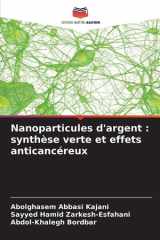 Nanoparticules d'argent: synthèse verte et effets anticancéreux cover image