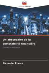 Un abécédaire de la comptabilité financière: Concepts et applications (French Edition) cover image