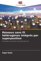 Réseaux sans fil hétérogènes intégrés par superposition: Évaluation et analyse des performances (French Edition) cover image