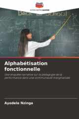 Alphabétisation fonctionnelle: Une enquête narrative sur la pédagogie de la performance dans une communauté marginalisée (French Edition) cover image