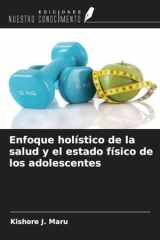 Enfoque holístico de la salud y el estado físico de los adolescentes (Spanish Edition) cover image