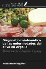Diagnóstico sintomático de las enfermedades del olivo en Argelia: Estudio de los problemas fitosanitarios de los olivos (Spanish Edition) cover image