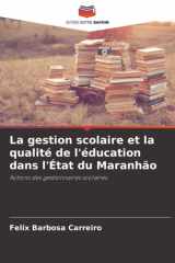 La gestion scolaire et la qualité de l'éducation dans l'État du Maranhão: Actions des gestionnaires scolaires (French Edition) cover image