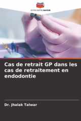 Cas de retrait GP dans les cas de retraitement en endodontie (French Edition) cover image