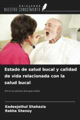 Estado de salud bucal y calidad de vida relacionada con la salud bucal: Entre los adultos discapacitados (Spanish Edition) cover image