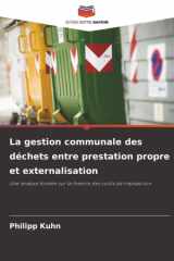 La gestion communale des déchets entre prestation propre et externalisation: Une analyse fondée sur la théorie des coûts de transaction (French Edition) cover image
