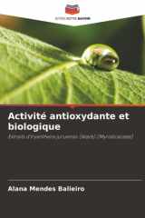Activité antioxydante et biologique: Extraits d'Iryanthera juruensis (Warb) (Myristicaceae) (French Edition) cover image