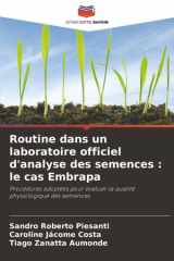 Routine dans un laboratoire officiel d'analyse des semences : le cas Embrapa: Procédures adoptées pour évaluer la qualité physiologique des semences (French Edition) cover image