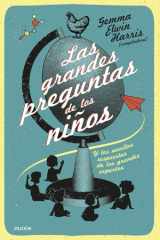 Las grandes preguntas de los niños: Y las sencillas respuestas de los grandes expertos cover image