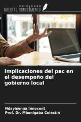 Implicaciones del pac en el desempeño del gobierno local (Spanish Edition) cover image