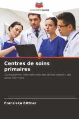 Centres de soins primaires: Comparaison internationale des tâches relevant des soins infirmiers (French Edition) cover image