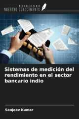 Sistemas de medición del rendimiento en el sector bancario indio (Spanish Edition) cover image