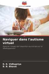 Naviguer dans l'autisme virtuel: Explorer l'impact de l'exposition aux écrans sur le développement (French Edition) cover image