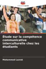 Étude sur la compétence communicative interculturelle chez les étudiants (French Edition) cover image