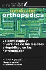 Epidemiología y diversidad de las lesiones ortopédicas en las extremidades (Spanish Edition) cover image