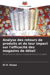 Analyse des retours de produits et de leur impact sur l'efficacité des magasins de détail: Rendements au détail et renseignements sur le capital (French Edition) cover image