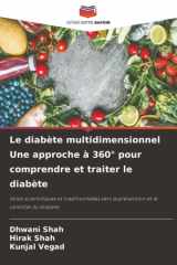 Le diabète multidimensionnel Une approche à 360° pour comprendre et traiter le diabète: Voies scientifiques et traditionnelles vers la prévention et le contrôle du diabète (French Edition) cover image