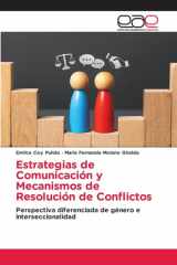 Estrategias de Comunicación y Mecanismos de Resolución de Conflictos: Perspectiva diferenciada de género e interseccionalidad (Spanish Edition) cover image