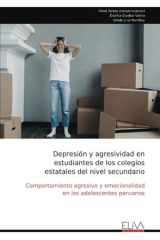 Depresión y agresividad en estudiantes de los colegios estatales del nivel secundario: Comportamiento agresivo y emocionalidad en los adolescentes peruanos (Spanish Edition) cover image