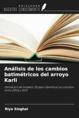 Análisis de los cambios batimétricos del arroyo Karli: Utilización de modelos 3D para identificar los cambios entre 2006 y 2012 (Spanish Edition) cover image