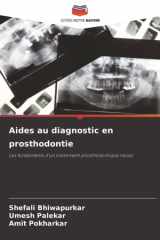 Aides au diagnostic en prosthodontie: Les fondements d'un traitement prosthodontique réussi (French Edition) cover image