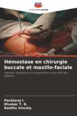 Hémostase en chirurgie buccale et maxillo-faciale: Garantir la précision chirurgicale et la sécurité des patients (French Edition) cover image