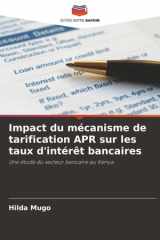 Impact du mécanisme de tarification APR sur les taux d'intérêt bancaires: Une étude du secteur bancaire au Kenya (French Edition) cover image