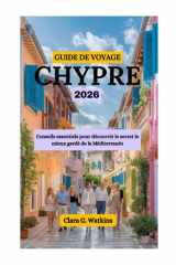 GUIDE DE VOYAGE CHYPRE 2026: Conseils essentiels pour découvrir le secret le mieux gardé de la Méditerranée (French Edition) cover image