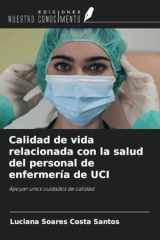 Calidad de vida relacionada con la salud del personal de enfermería de UCI: Apoyar unos cuidados de calidad (Spanish Edition) cover image