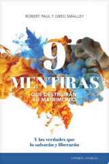 9 Mentiras Que Destruirán Su Matrimonio Y Las Verdades Que Lo Salvarán Y Liberarán cover image