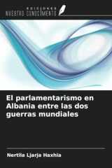 El parlamentarismo en Albania entre las dos guerras mundiales (Spanish Edition) cover image