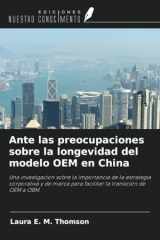 Ante las preocupaciones sobre la longevidad del modelo OEM en China: Una investigación sobre la importancia de la estrategia corporativa y de marca ... la transición de OEM a OBM. (Spanish Edition) cover image