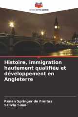 Histoire, immigration hautement qualifiée et développement en Angleterre (French Edition) cover image