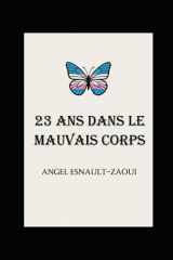23 ans dans le mauvais corps (French Edition) cover image